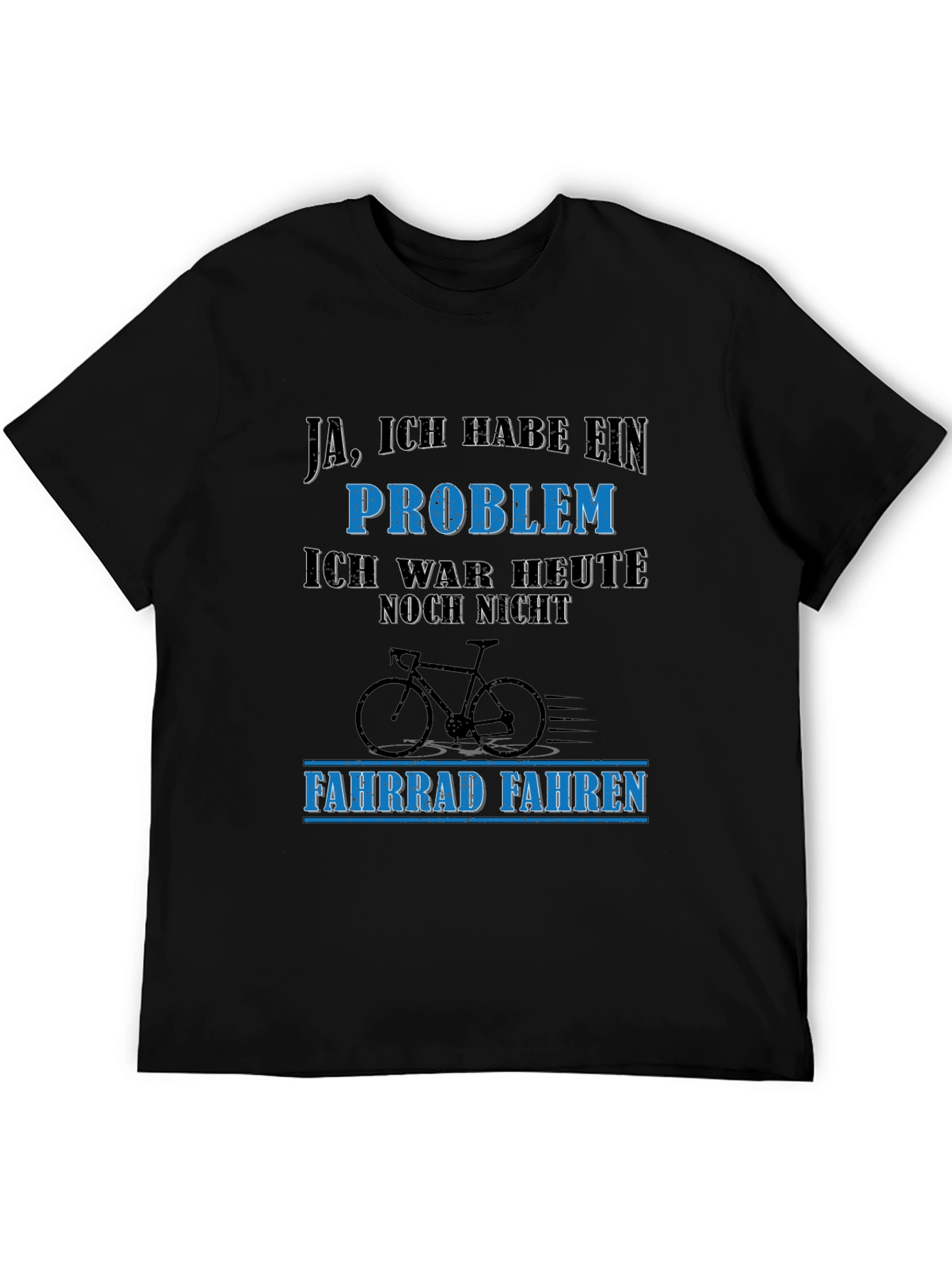Funny German Cycling T-Shirt - I Have A Problem