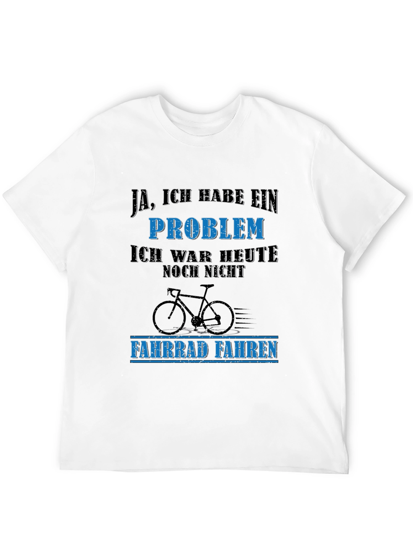 Funny German Cycling T-Shirt - I Have A Problem