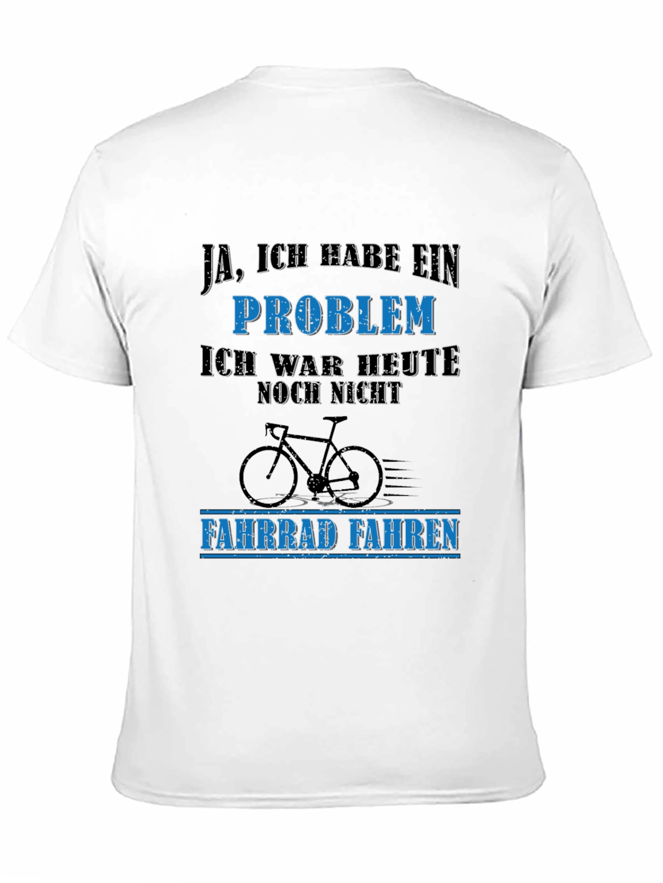 Funny German Cycling T-Shirt - I Have A Problem