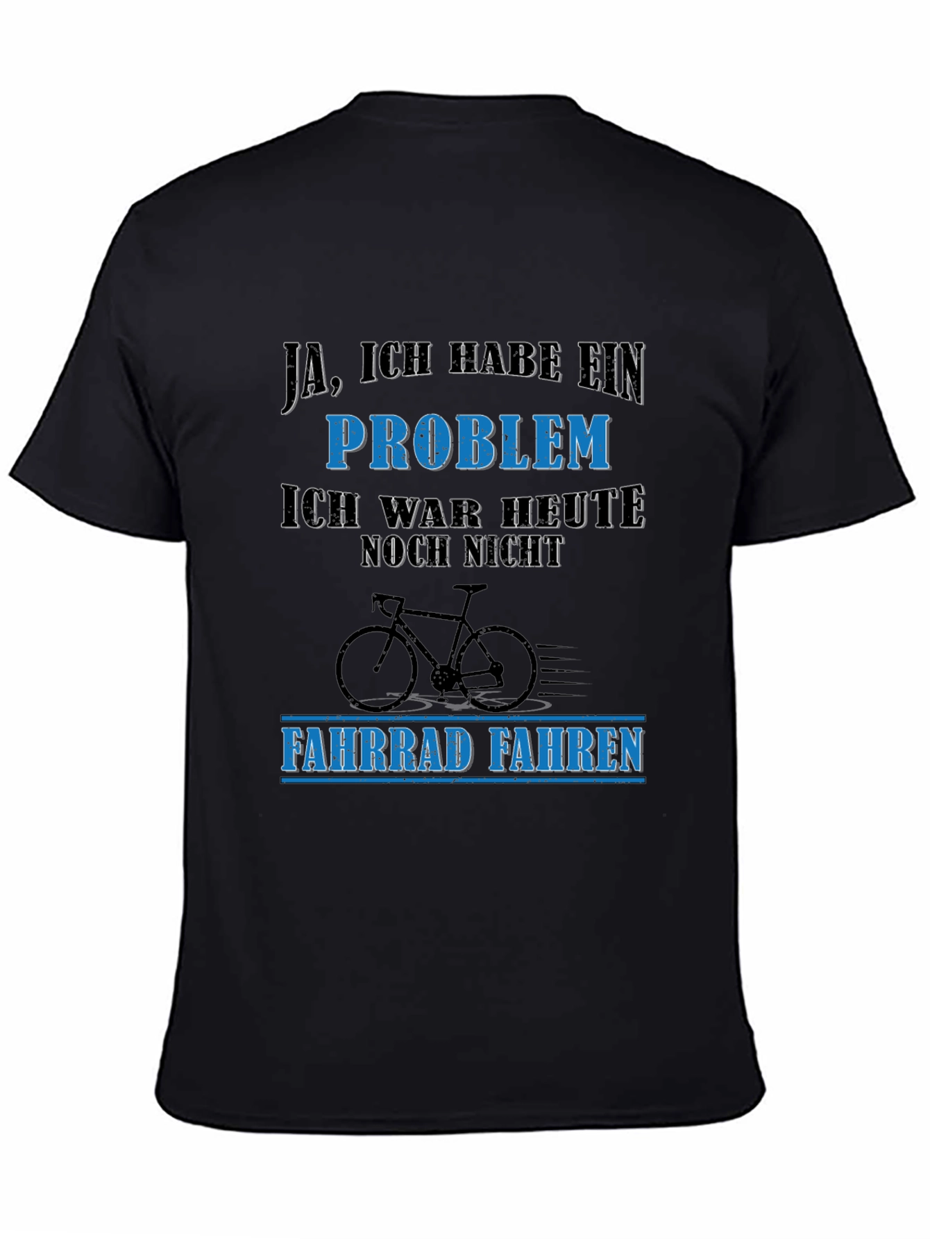 Funny German Cycling T-Shirt - I Have A Problem