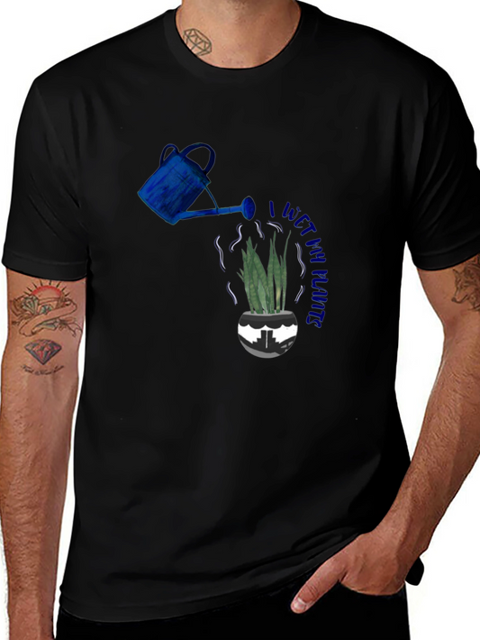 I Wet My Plants T-Shirt