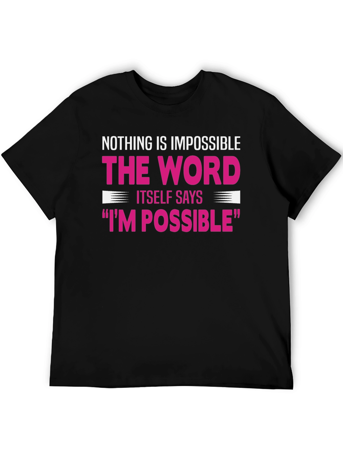 Motivational Graphic Tee - Nothing Is Impossible