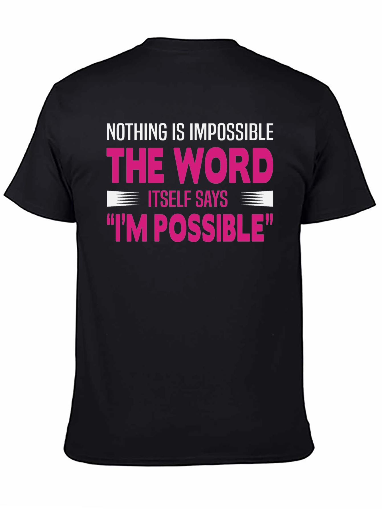 Motivational Graphic Tee - Nothing Is Impossible