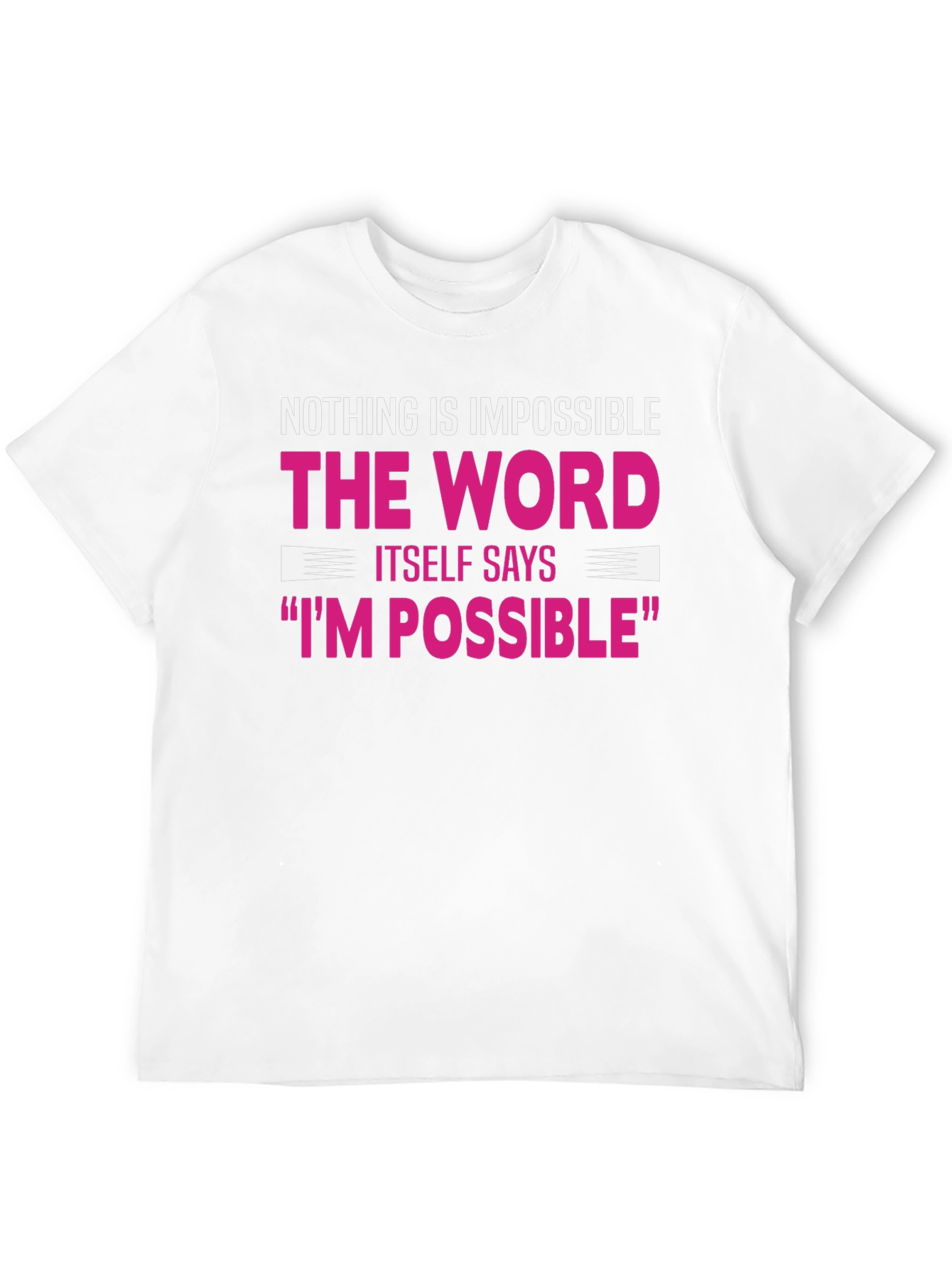 Motivational Graphic Tee - Nothing Is Impossible
