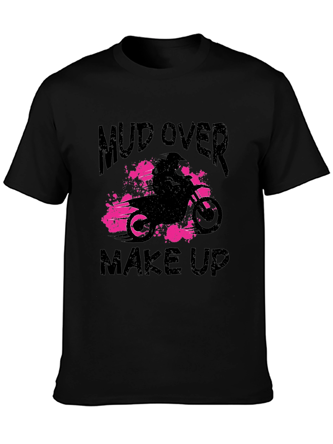Mud Over Makeup Black T-Shirt - Dirt Bike Design