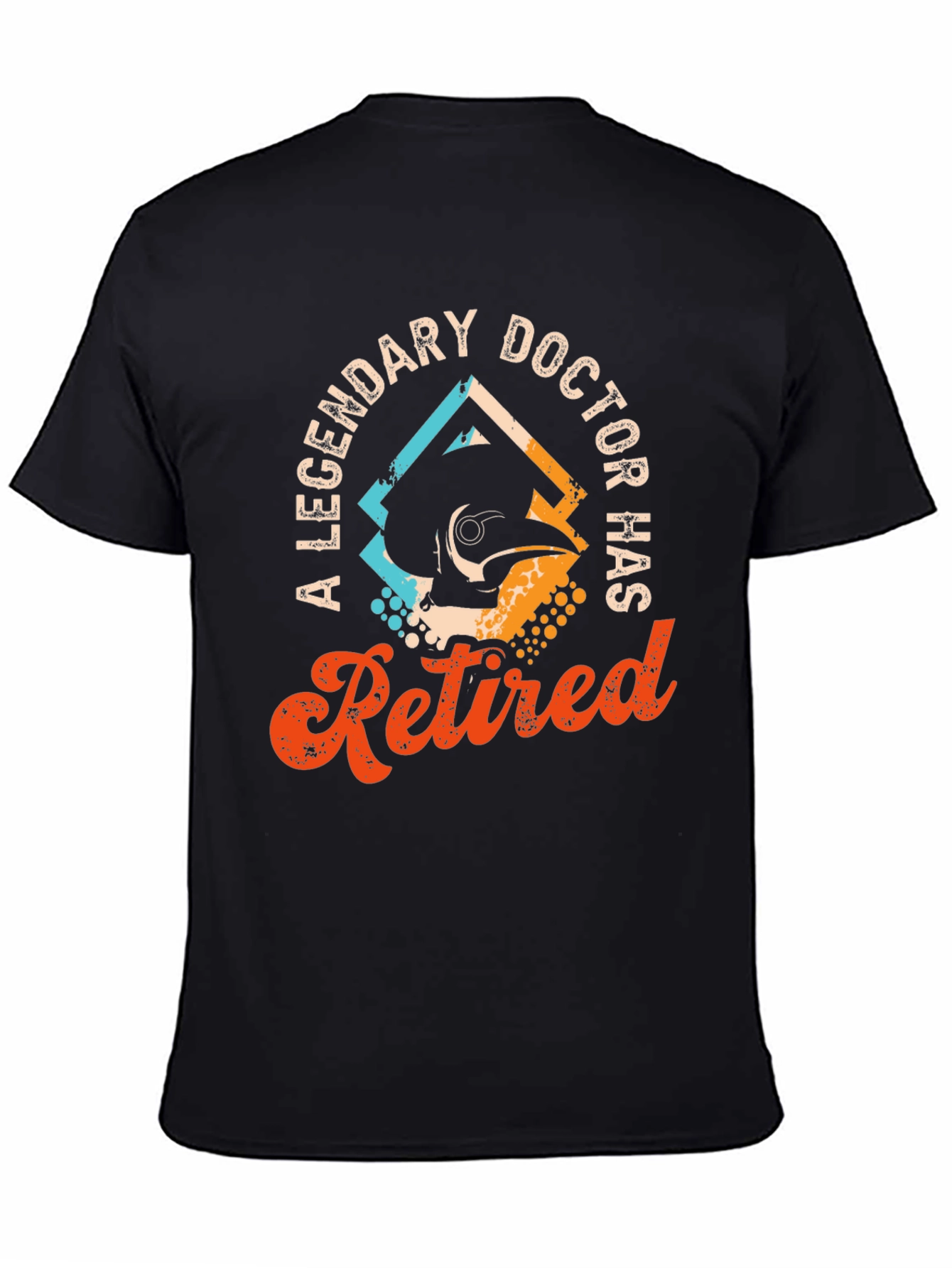 Legendary Doctor Retired T-Shirt - Novelty Gift