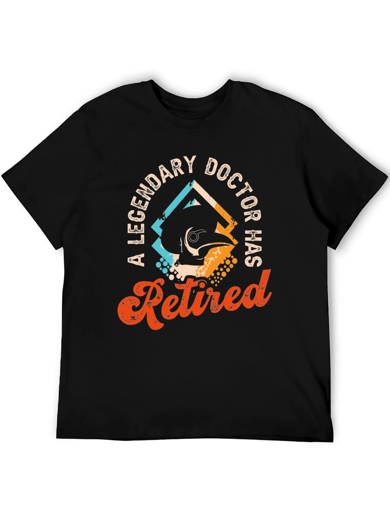 Legendary Doctor Retired T-Shirt - Novelty Gift