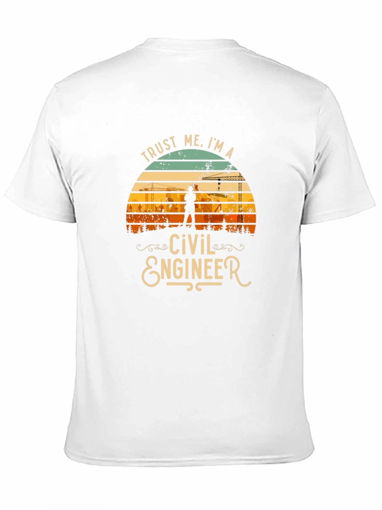 Trust Me Im a Civil Engineer T-Shirt