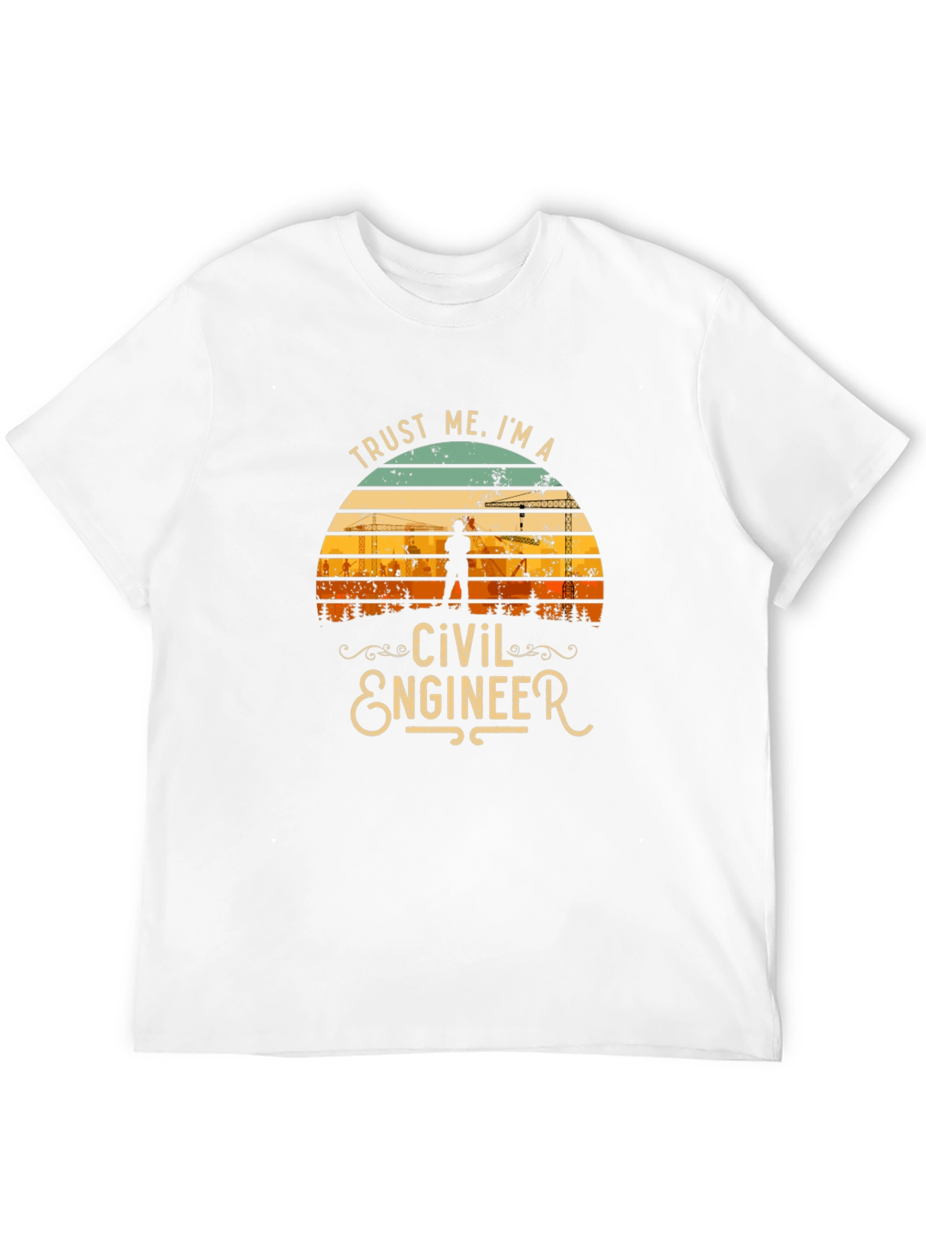 Trust Me Im a Civil Engineer T-Shirt