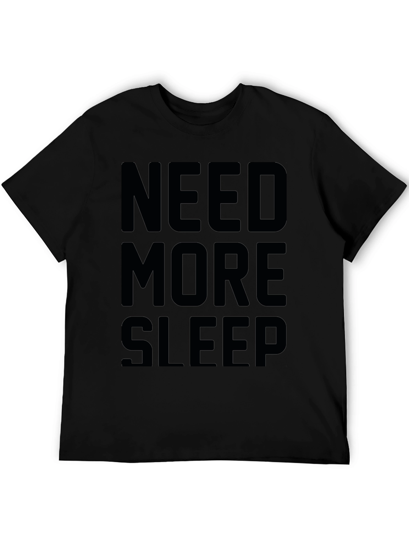 Need More Sleep Black Graphic T-Shirt
