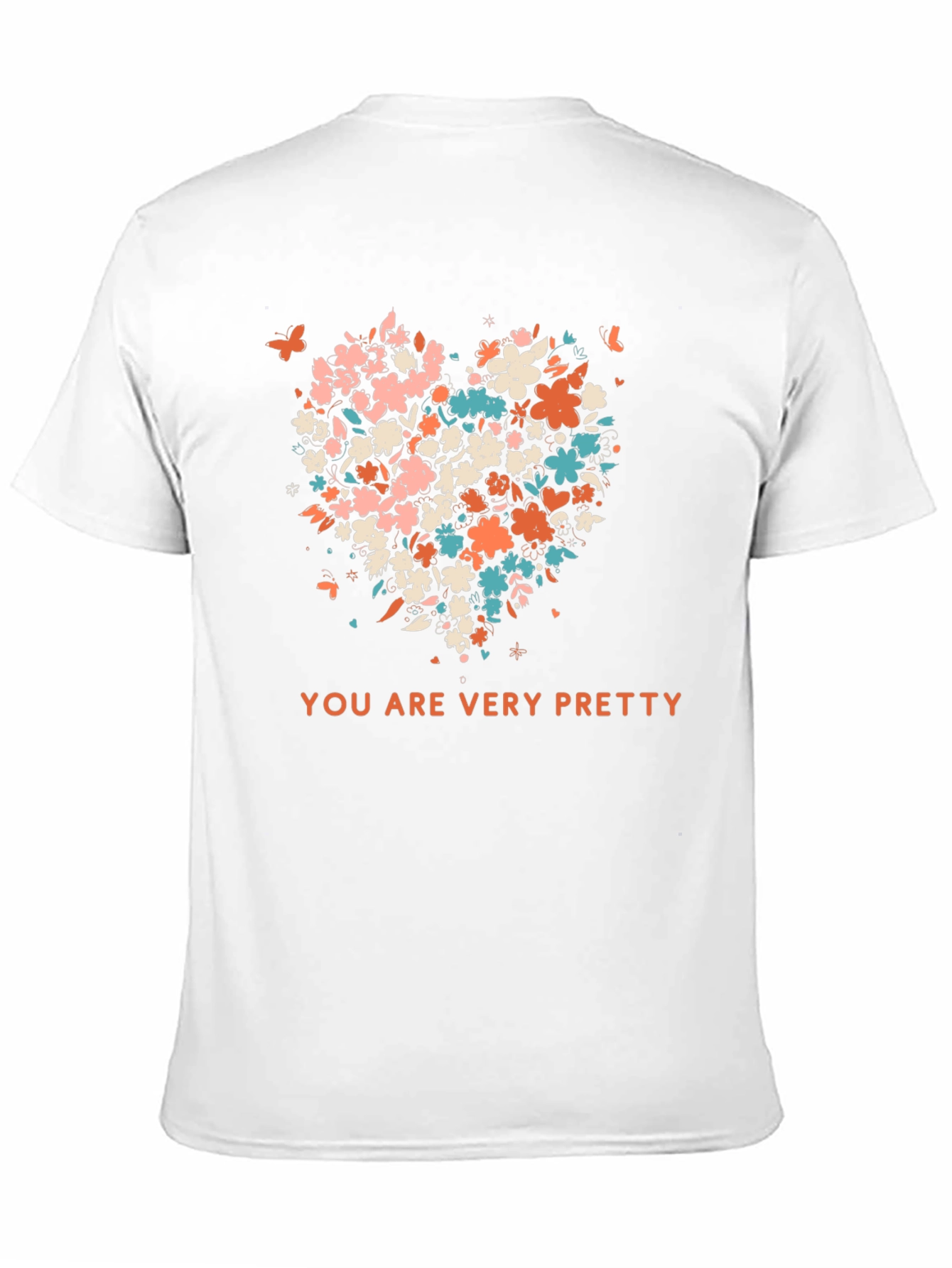 Floral Heart T-Shirt - You Are Very Pretty