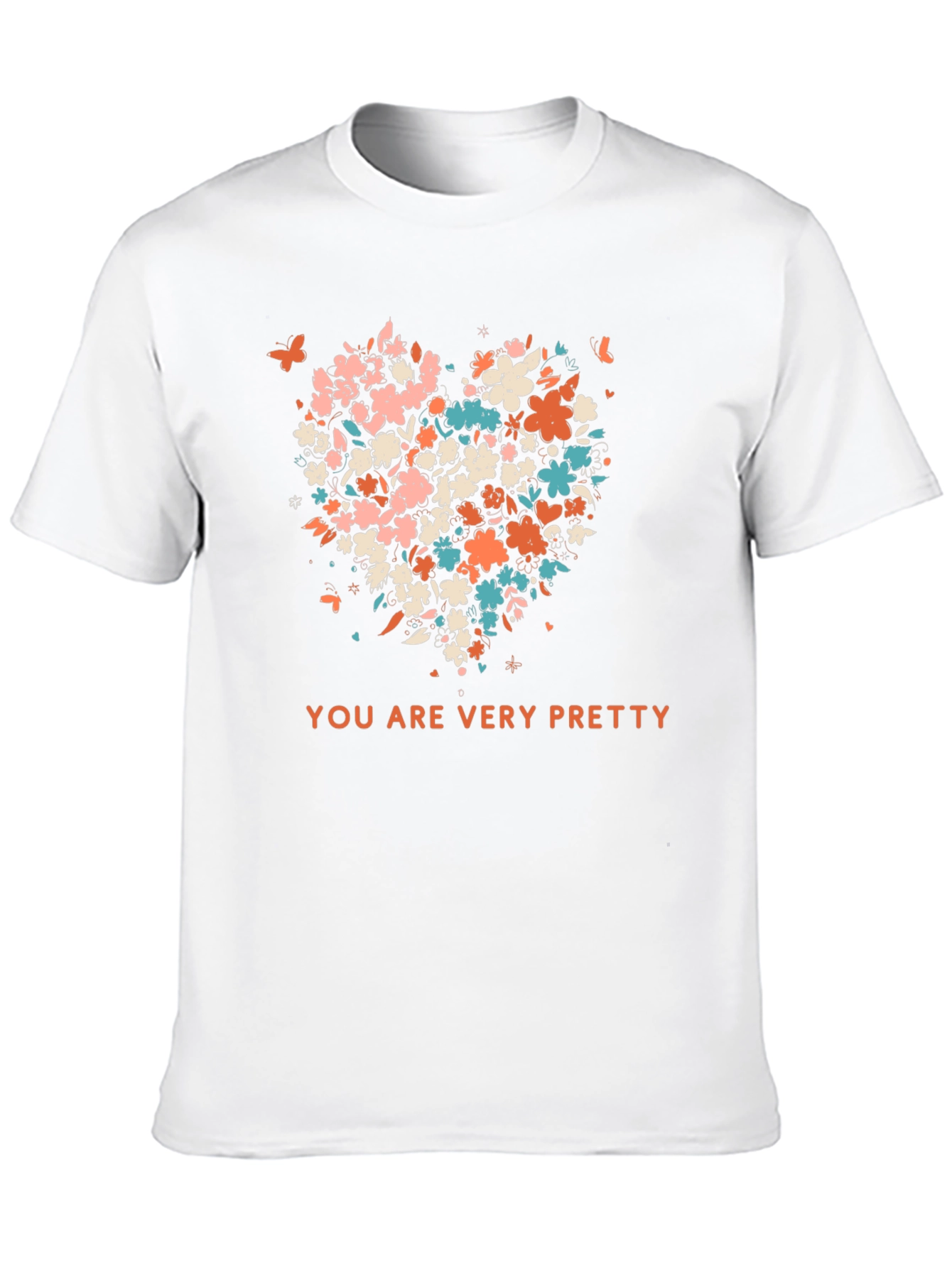 Floral Heart T-Shirt - You Are Very Pretty