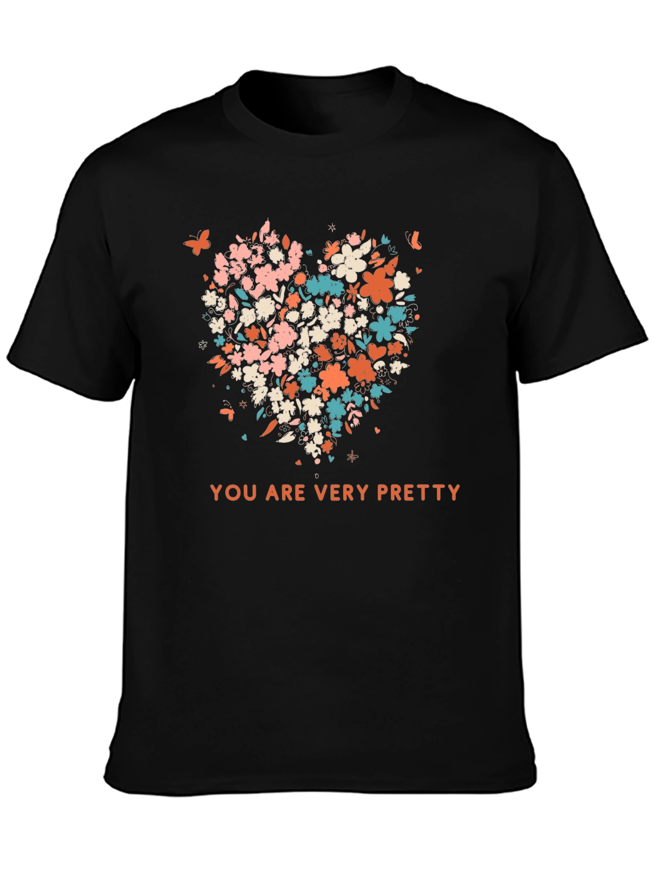 Floral Heart T-Shirt - You Are Very Pretty