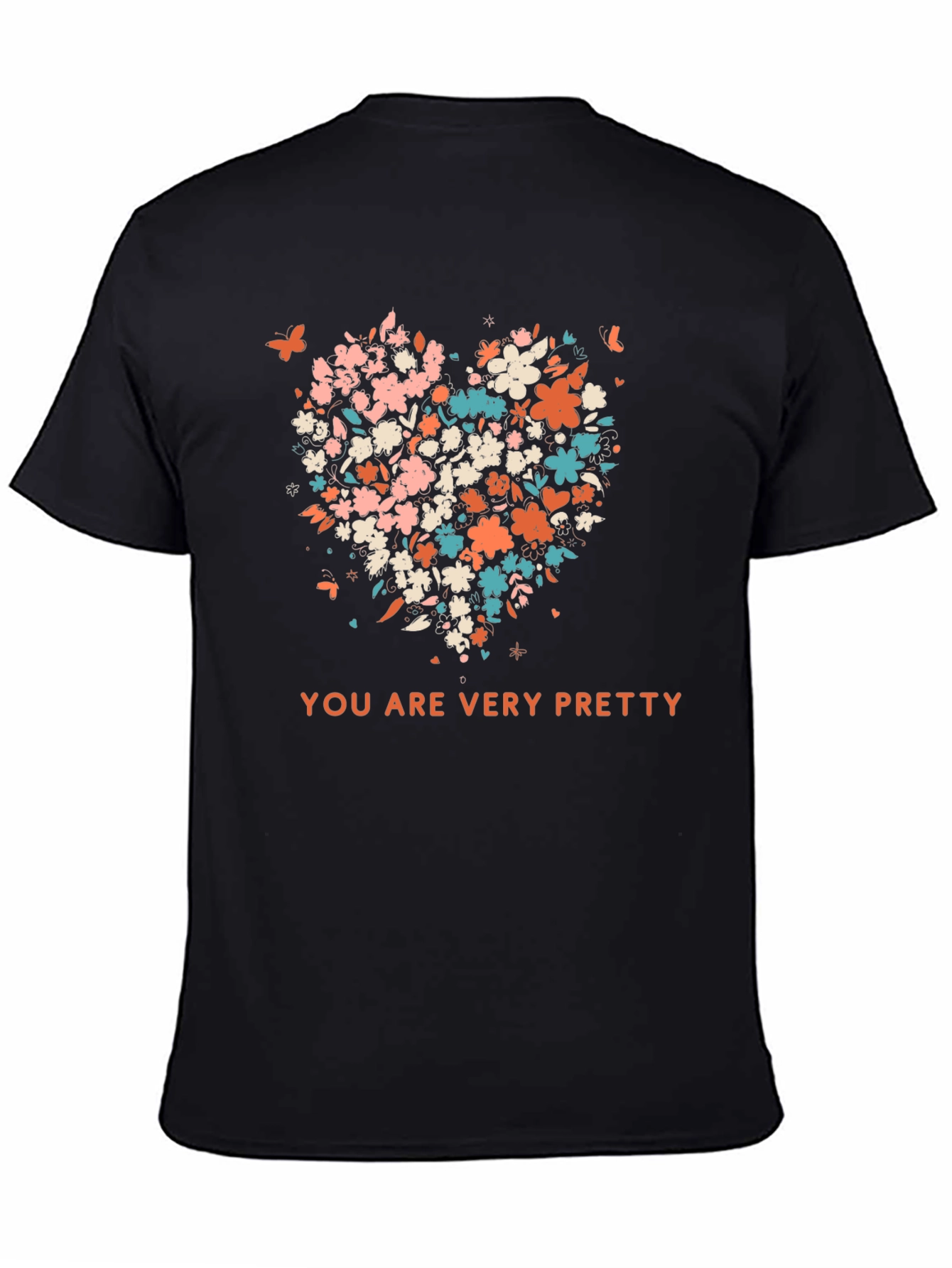 Floral Heart T-Shirt - You Are Very Pretty