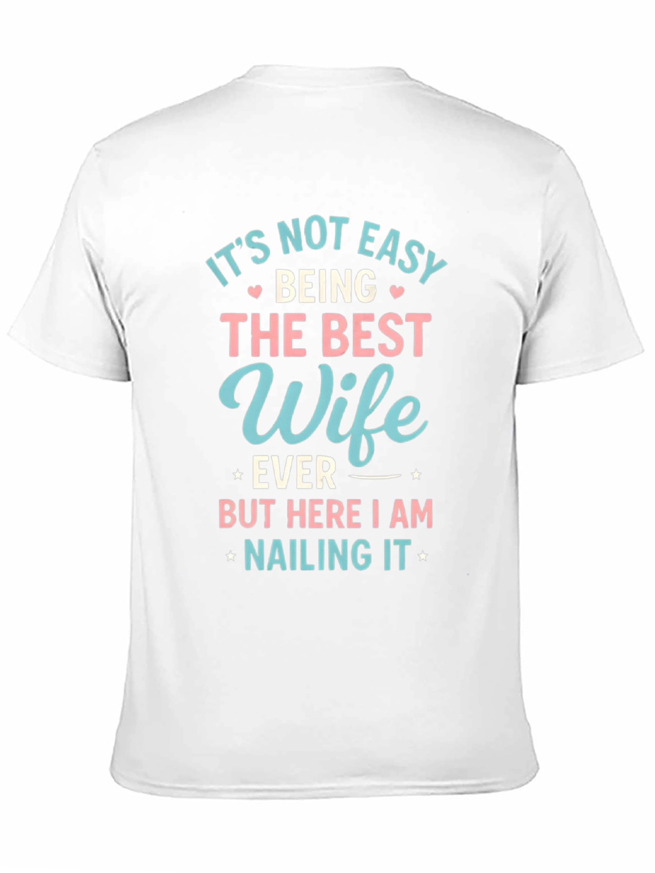 Best Wife Ever T-Shirt - Cute Novelty Tee