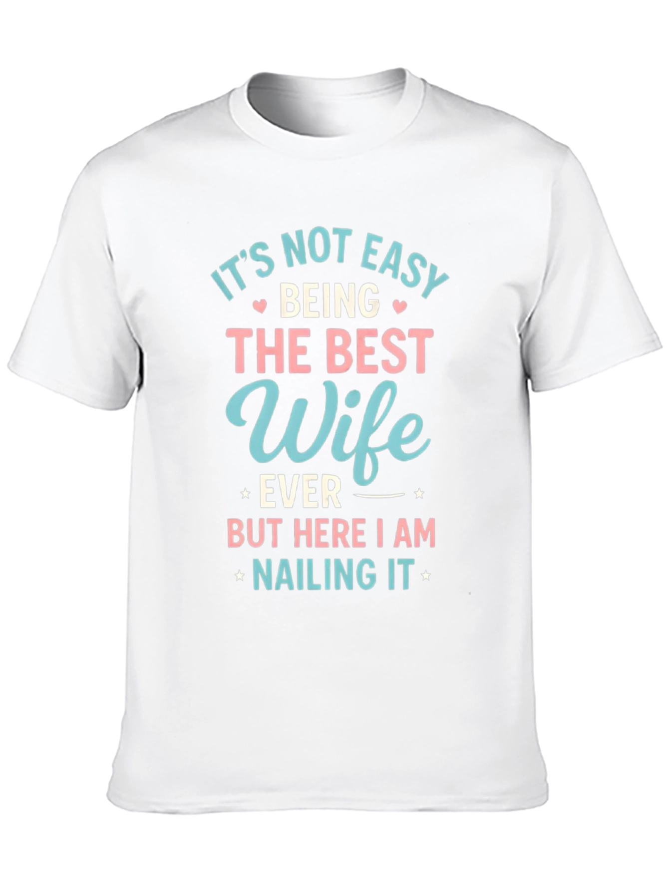 Best Wife Ever T-Shirt - Cute Novelty Tee