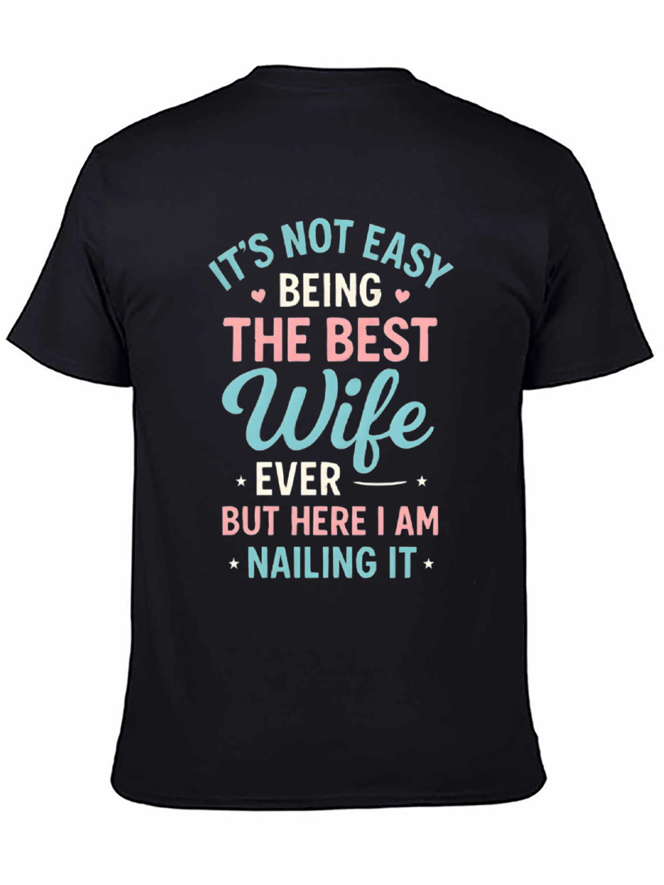 Best Wife Ever T-Shirt - Cute Novelty Tee
