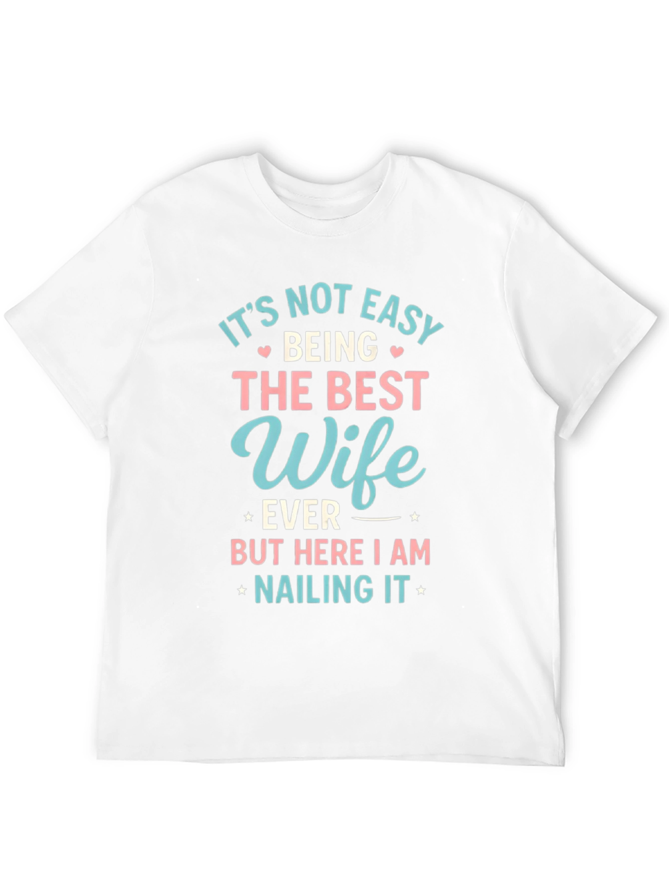 Best Wife Ever T-Shirt - Cute Novelty Tee