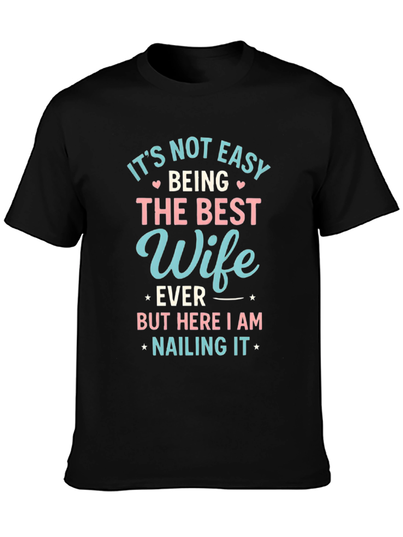 Best Wife Ever T-Shirt - Cute Novelty Tee