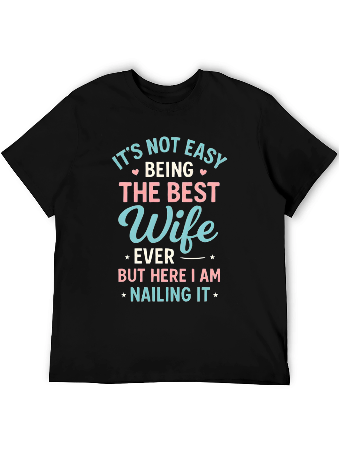 Best Wife Ever T-Shirt - Cute Novelty Tee