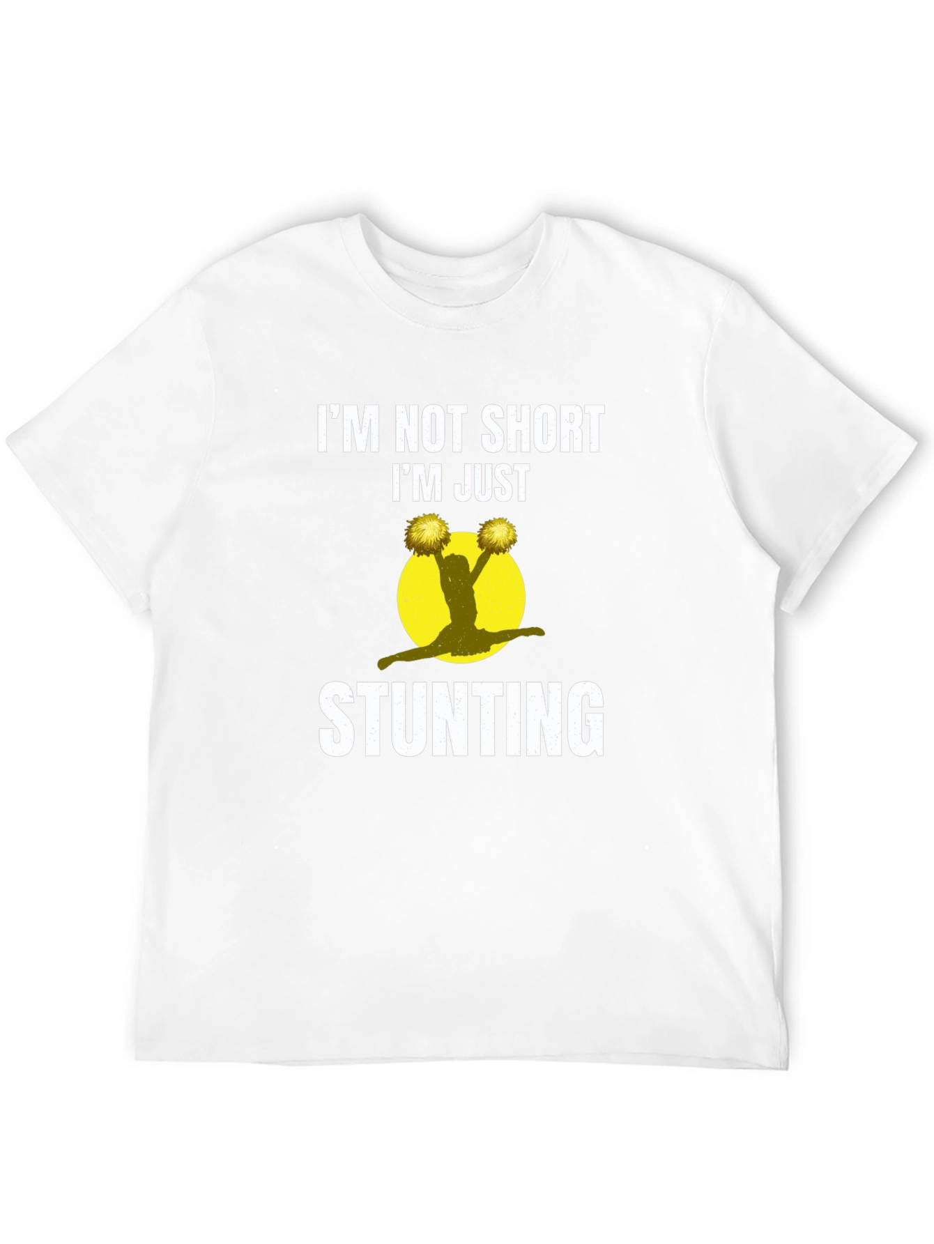 Im Not Short Im Just Stunting Cheer T-Shirt