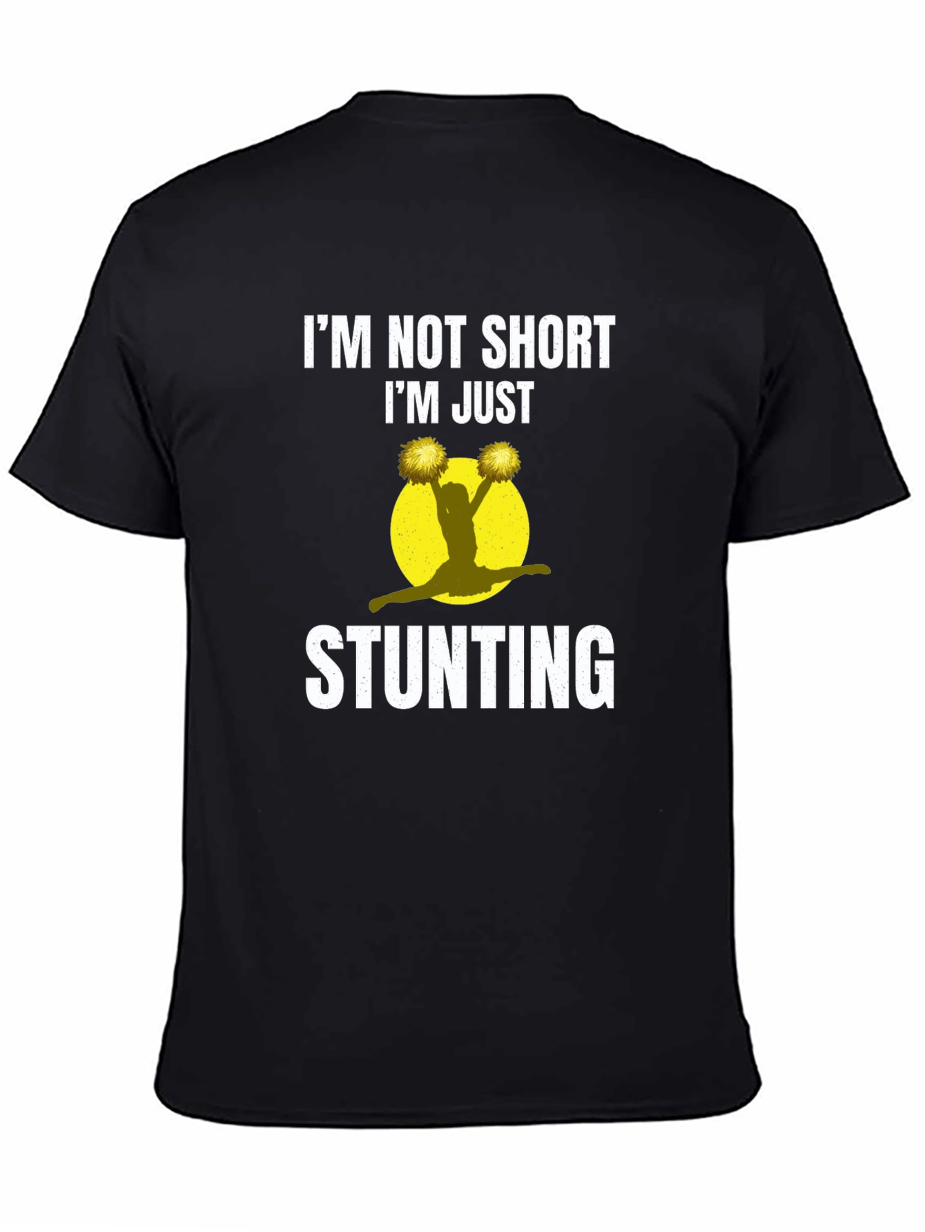 Im Not Short Im Just Stunting Cheer T-Shirt