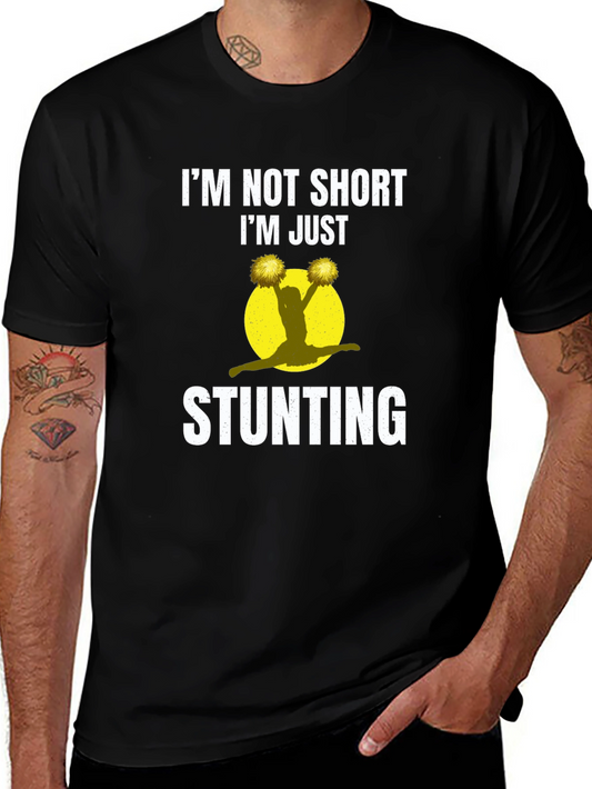 Im Not Short Im Just Stunting Cheer T-Shirt