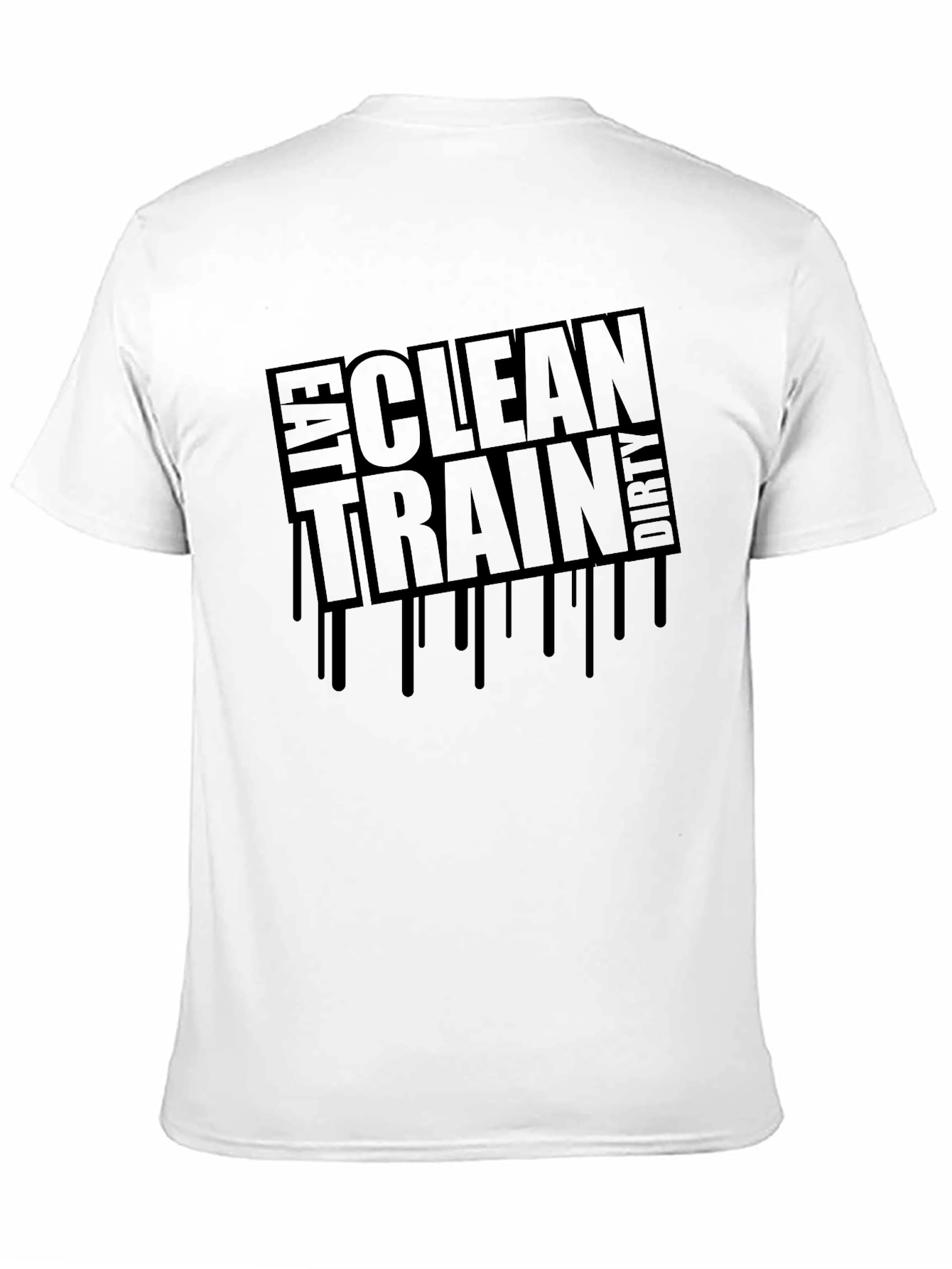Eat Clean Train Dirty Graphic T-Shirt