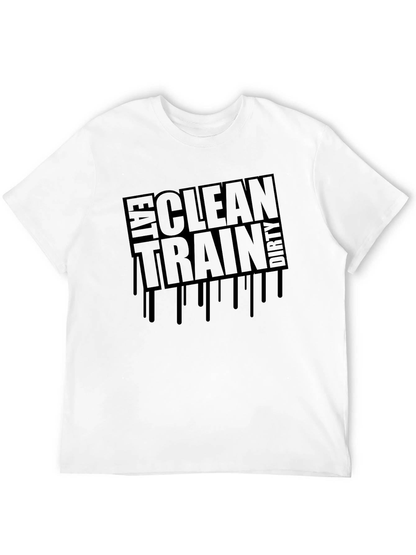 Eat Clean Train Dirty Graphic T-Shirt