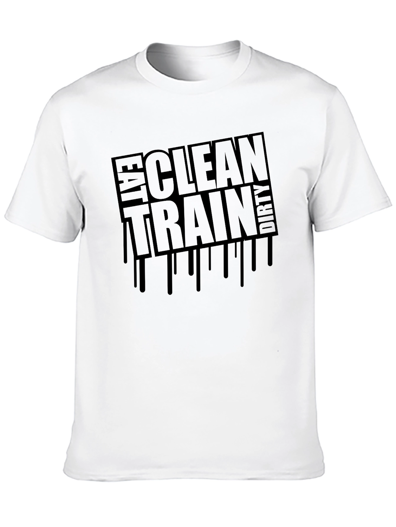 Eat Clean Train Dirty Graphic T-Shirt