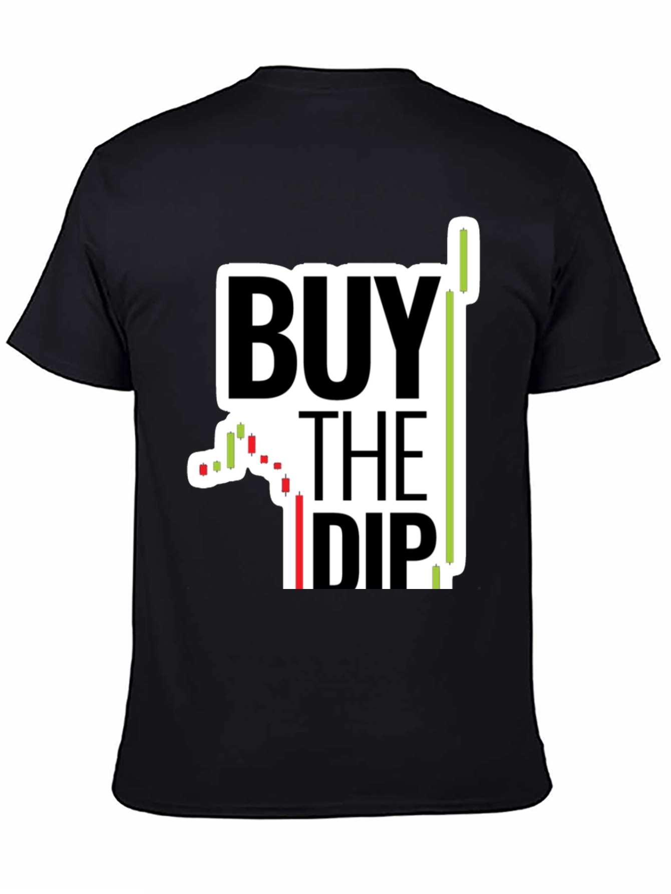 Buy The Dip Graphic Tee - Investor T-Shirt