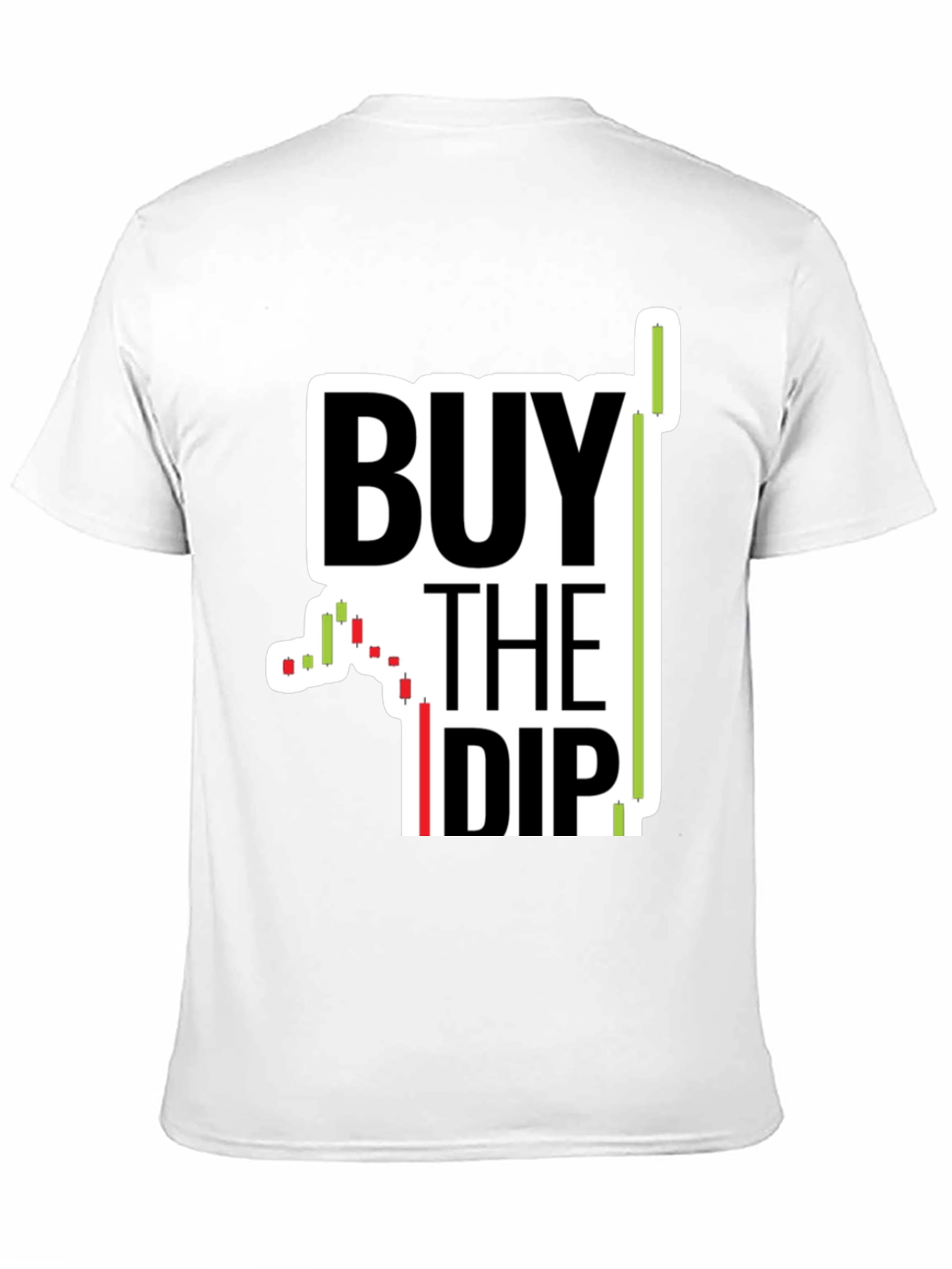 Buy The Dip Graphic Tee - Investor T-Shirt