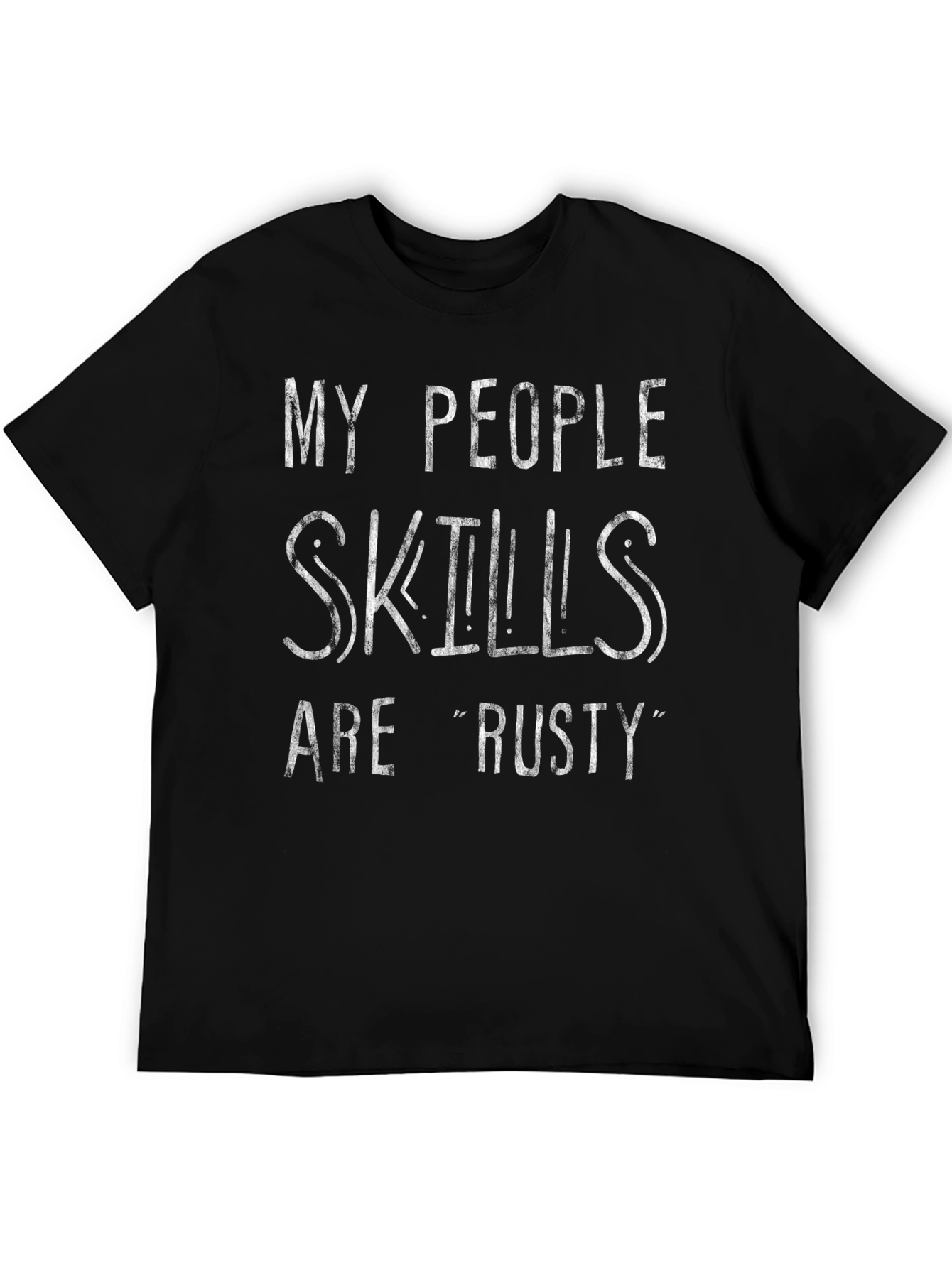 Funny My People Skills Are Rusty Graphic Tee