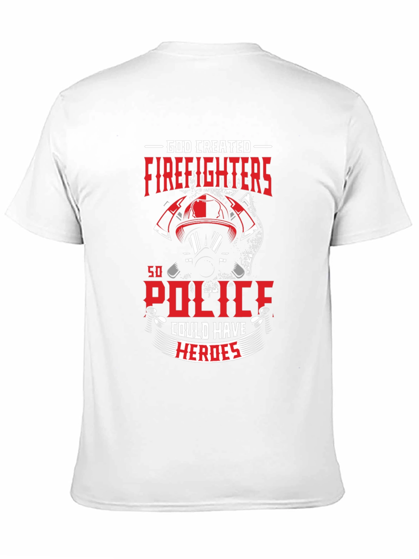 Firefighter Hero T-Shirt - God Created Firefighters