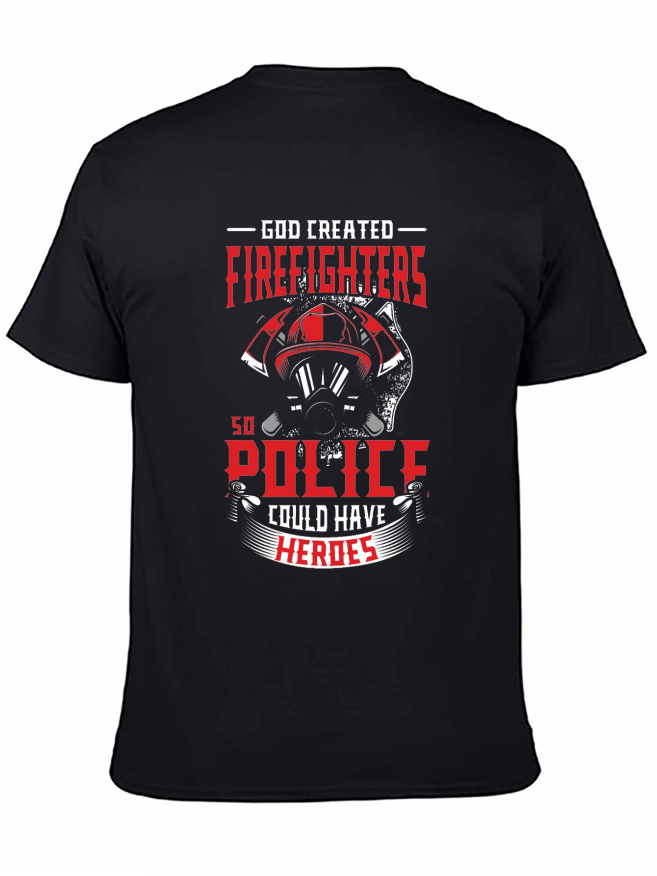 Firefighter Hero T-Shirt - God Created Firefighters