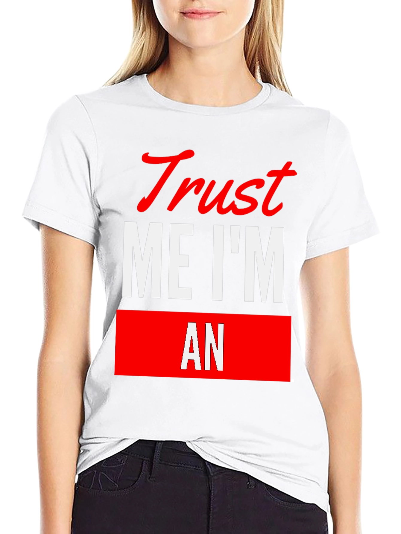 Trust Me T-Shirt - Novelty Graphic Tee