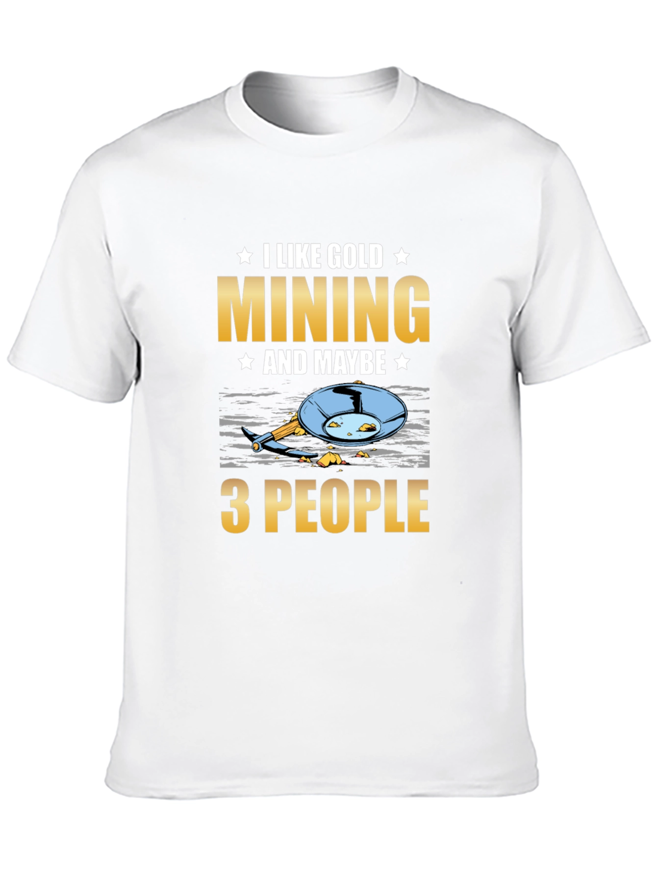 I Like Gold Mining T-Shirt