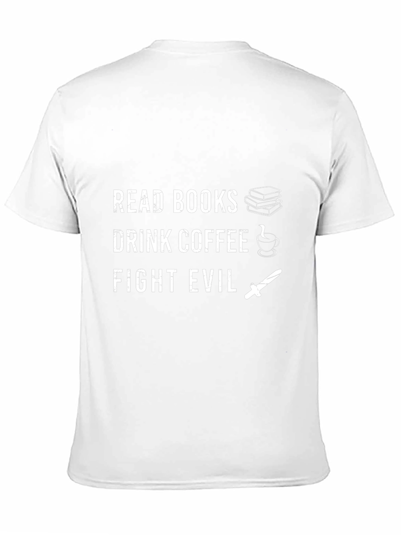 Read Books Drink Coffee Fight Evil T-Shirt