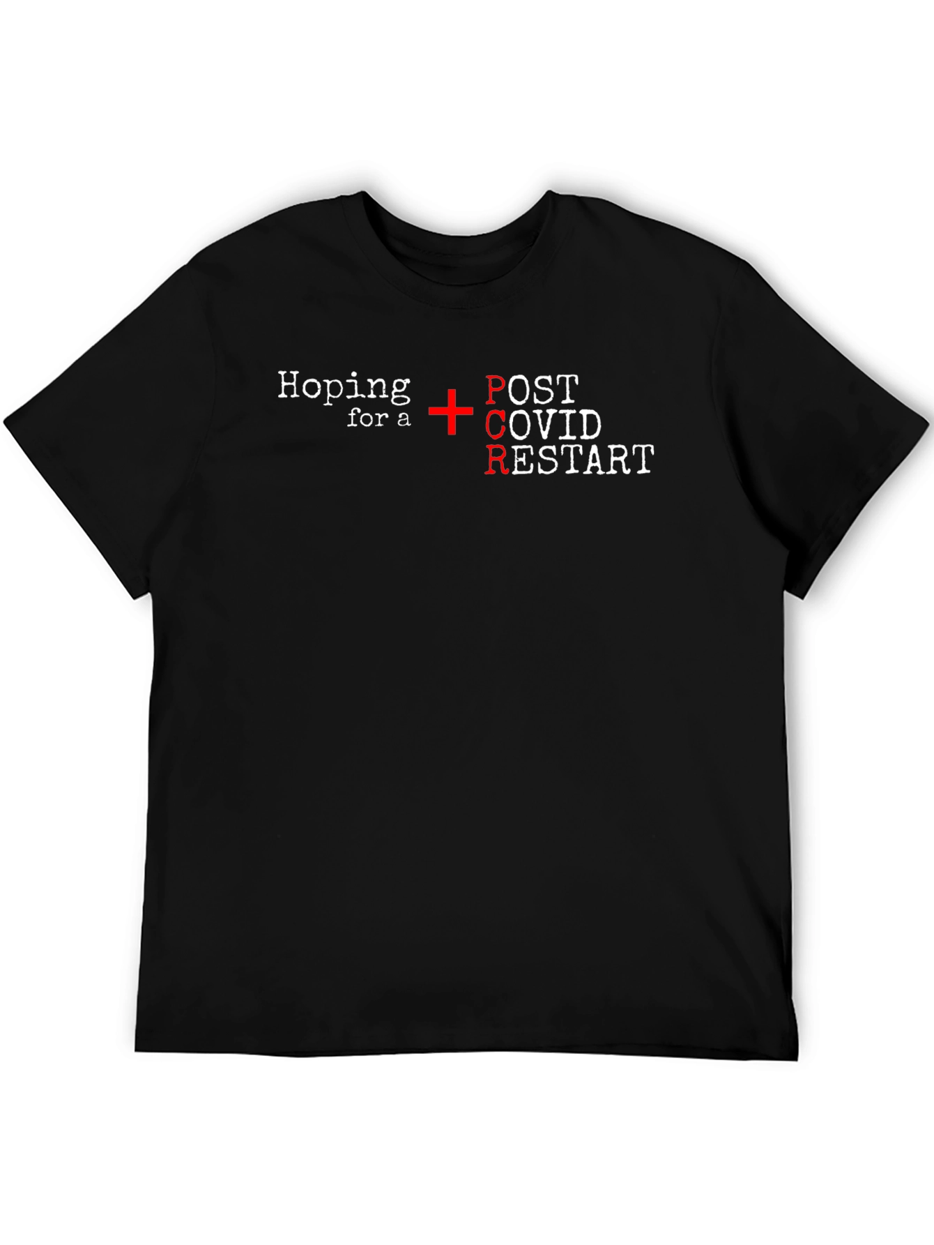 Hoping For PCR Post COVID Restart T-Shirt