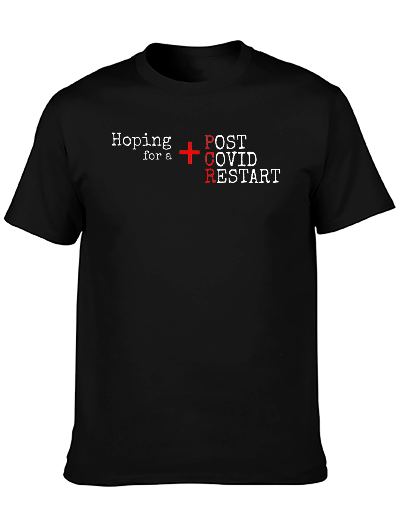 Hoping For PCR Post COVID Restart T-Shirt