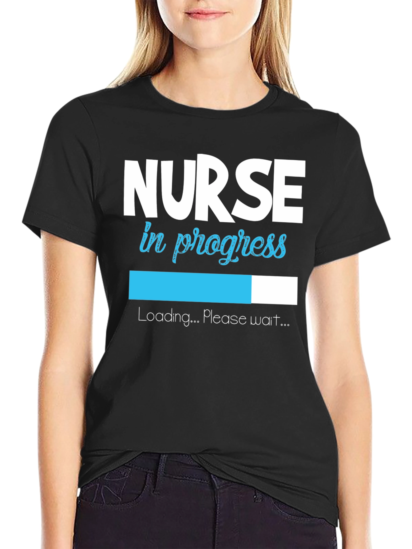 Nurse in Progress T-Shirt - Loading Please Wait!
