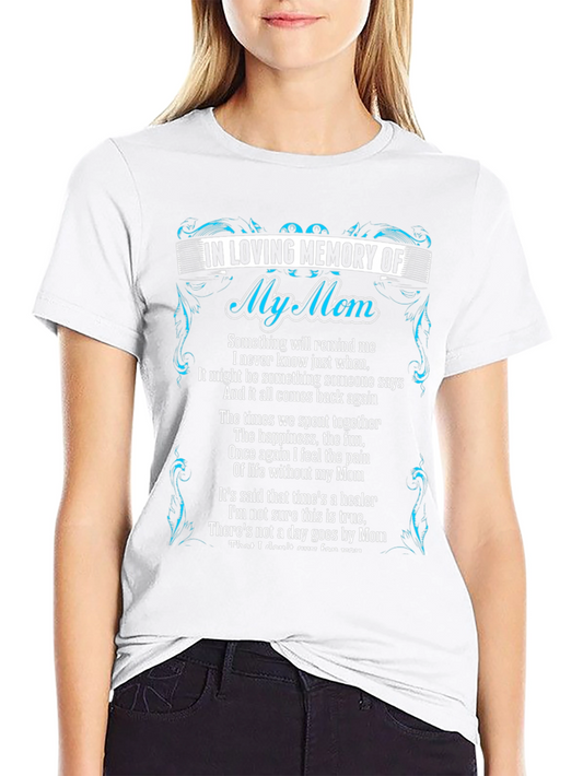 In Loving Memory of My Mom T-Shirt