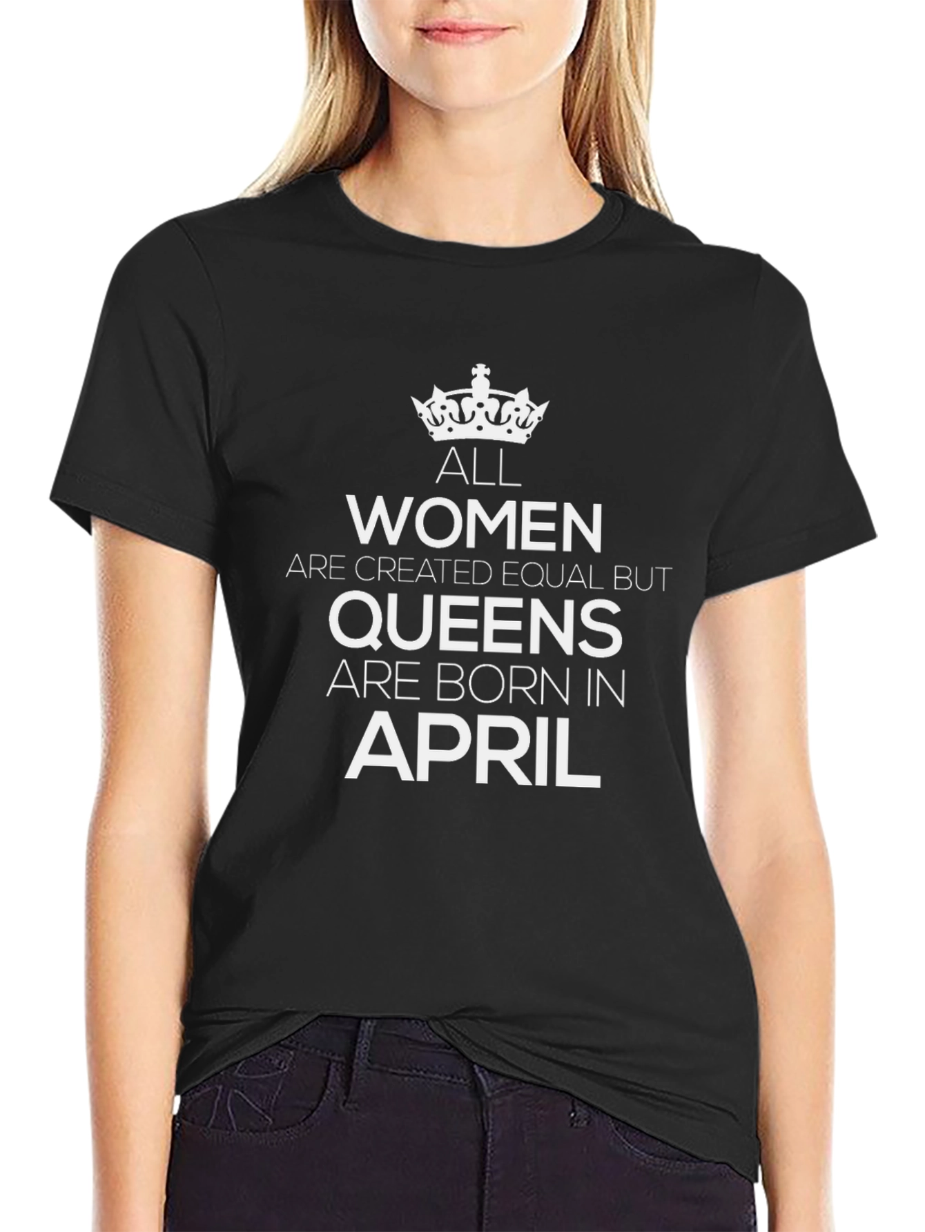 Queens Are Born in April - Black T-Shirt