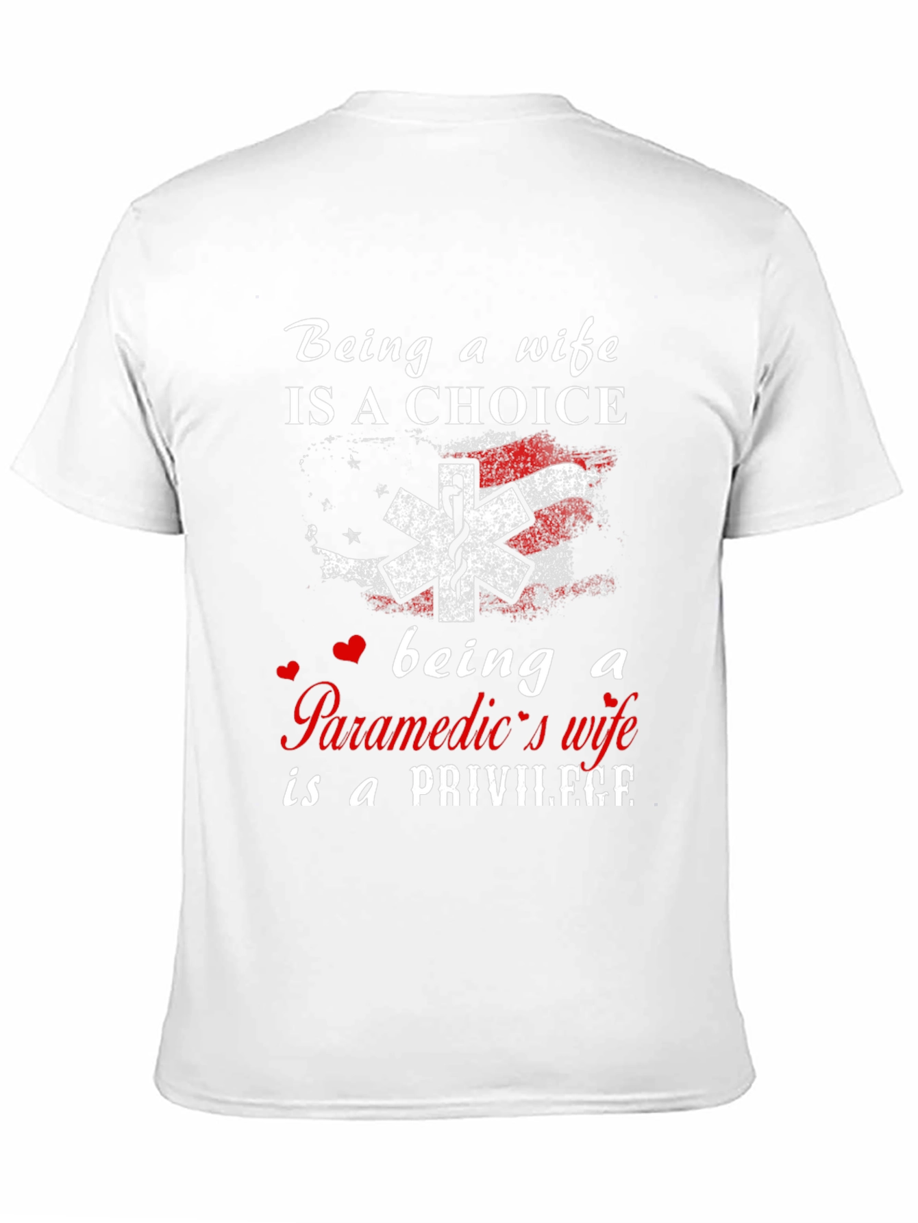 Paramedics Wife T-Shirt - Choice and Privilege