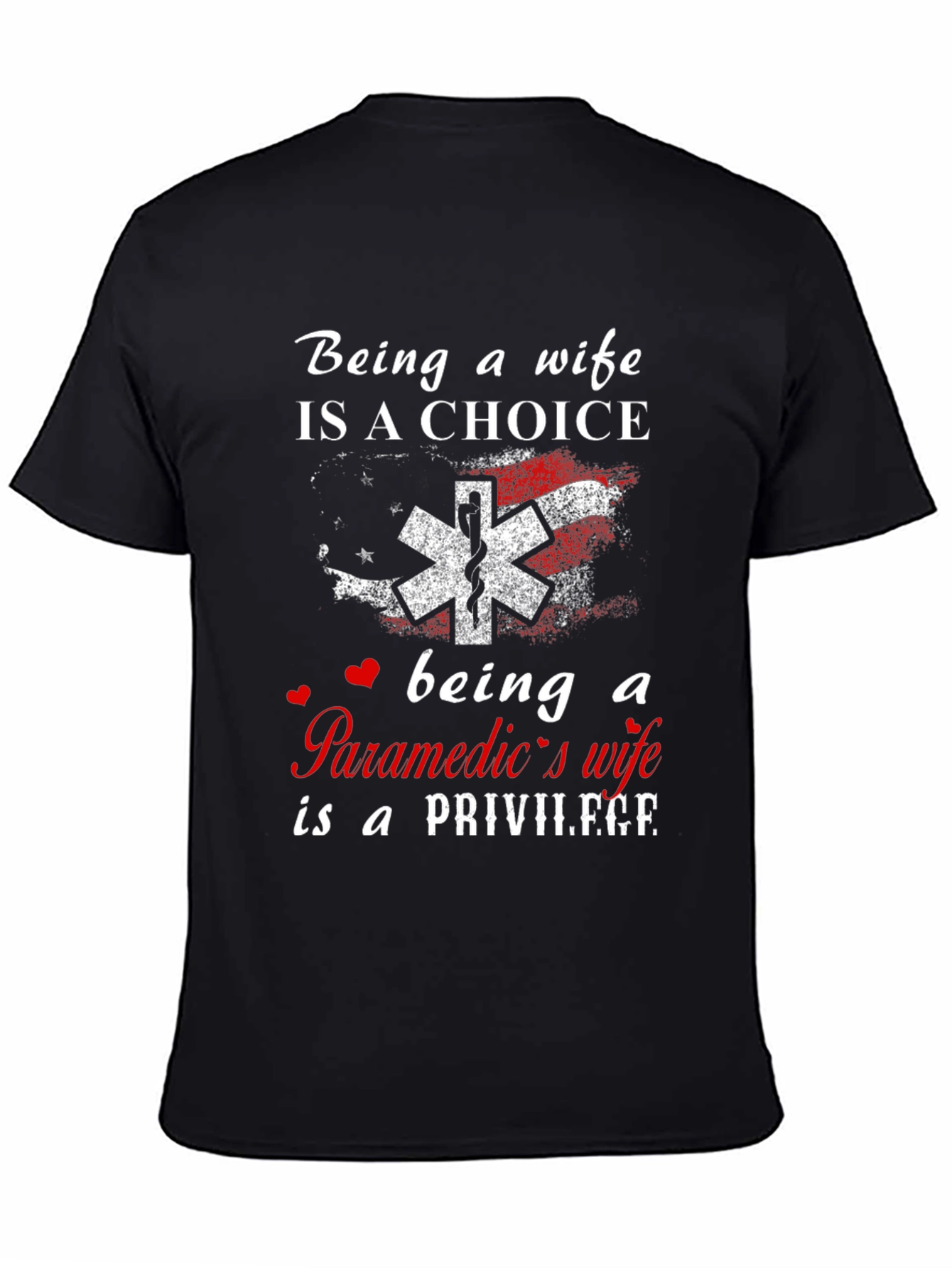 Paramedics Wife T-Shirt - Choice and Privilege
