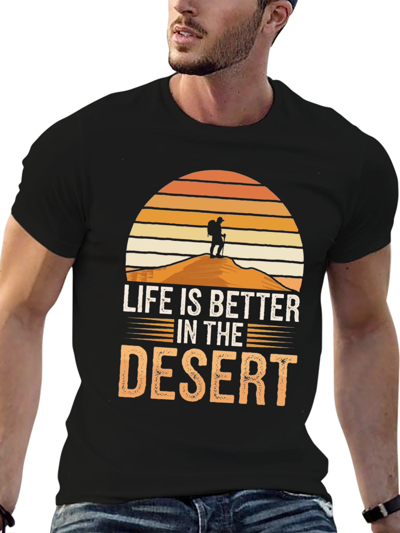 Life is Better in the Desert T-Shirt