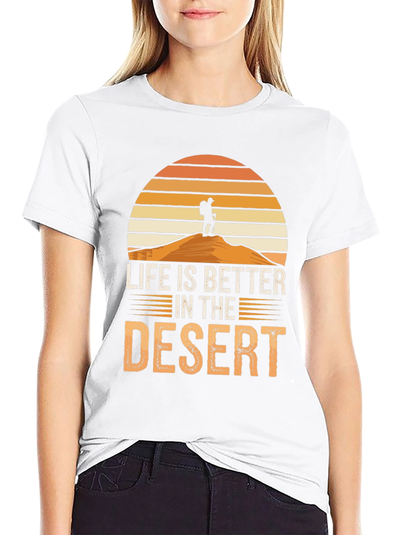 Life is Better in the Desert T-Shirt