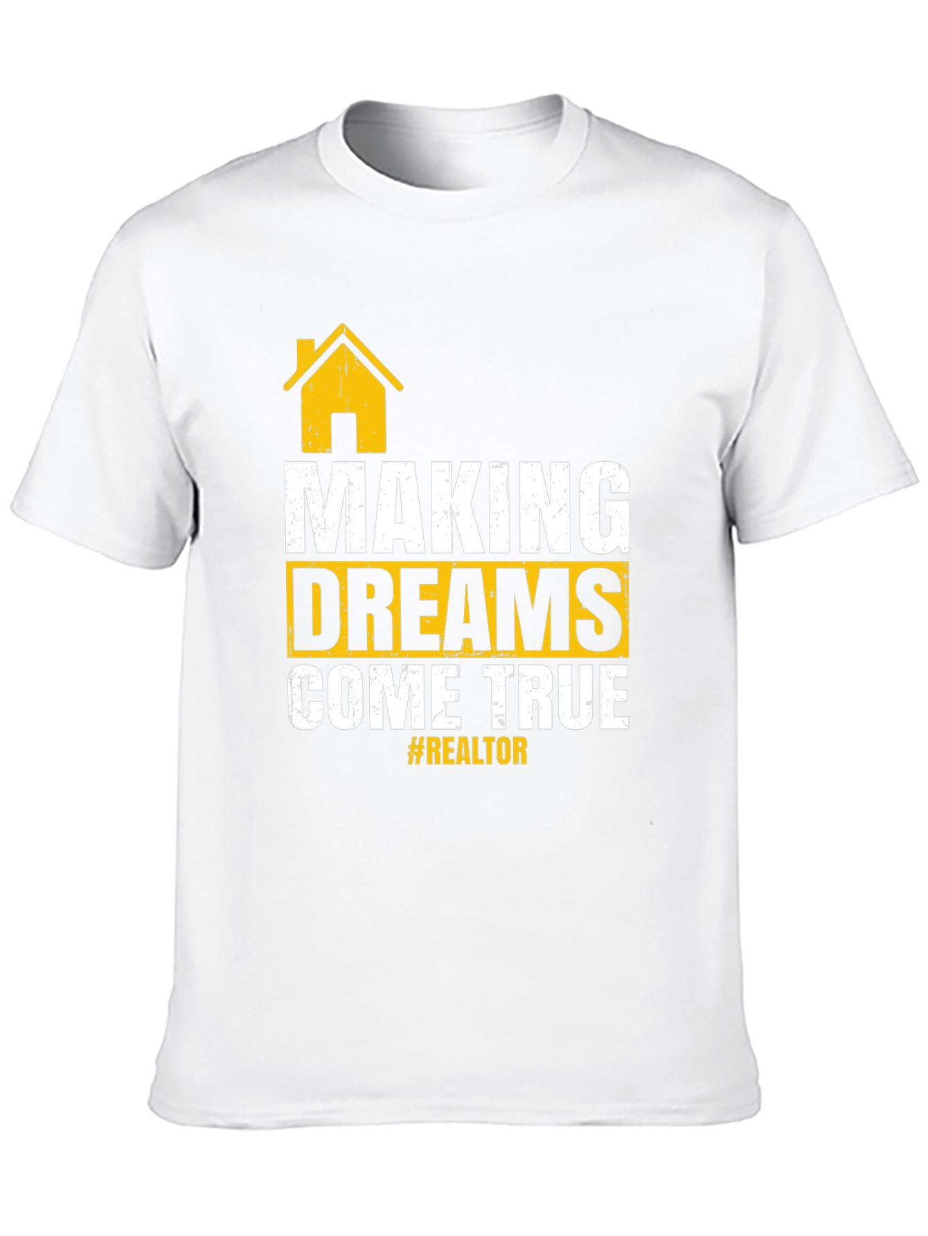 Making Dreams Come True Realtor T-Shirt