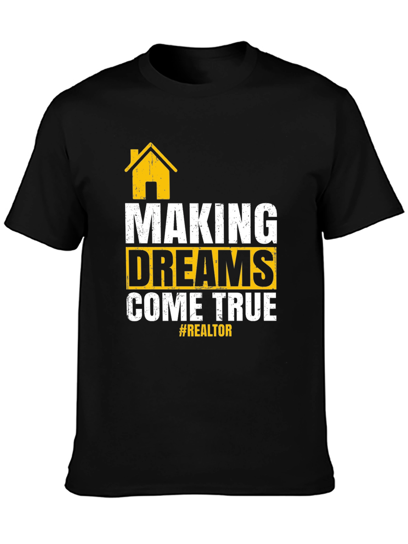 Making Dreams Come True Realtor T-Shirt