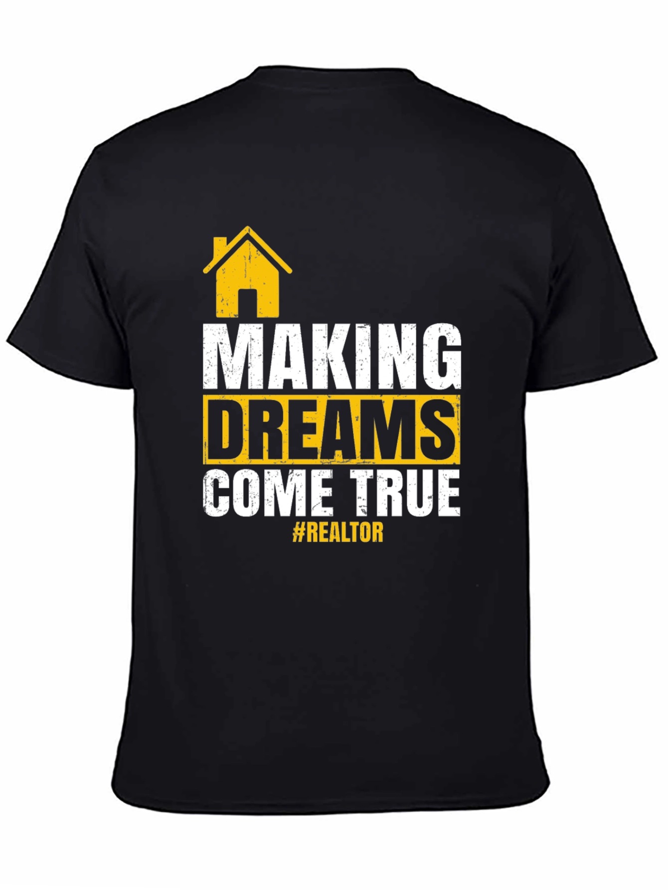 Making Dreams Come True Realtor T-Shirt